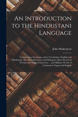An Introduction to the Hindustani Language|John Shakespear