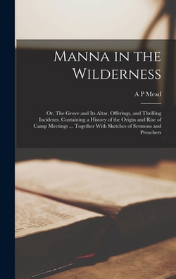 Manna in the Wilderness|A. P. Mead