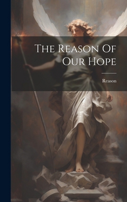 The Reason Of Our Hope|Reason