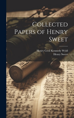 Collected Papers of Henry Sweet|Henry Sweet