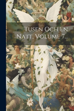 Tusen Och En Natt, Volume 7...|Anonymous