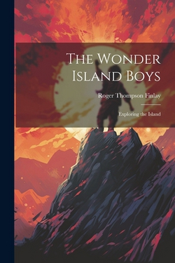 The Wonder Island Boys|Roger Thompson Finlay