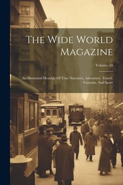 The Wide World Magazine|Anonymous