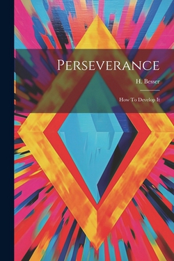 Perseverance|H. Besser