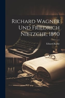 Richard Wagner und Friedrich Nietzche, 1890|Eduard Kulke