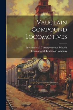 Vauclain Compound Locomotives|International Textbook Company