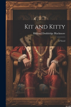 Kit and Kitty|Richard Doddridge Blackmore