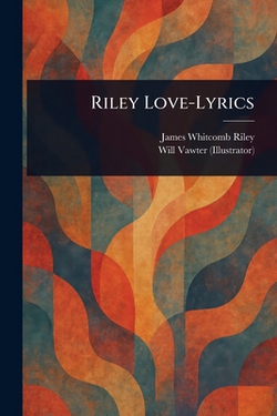 Riley Love-Lyrics|James Whitcomb Riley