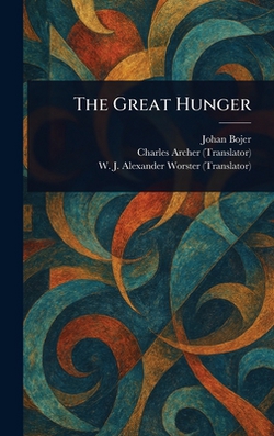 The Great Hunger|Johan Bojer