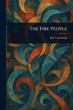 The Fire People|Ray Cummings