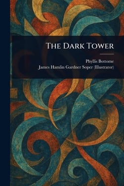 The Dark Tower|Phyllis Bottome