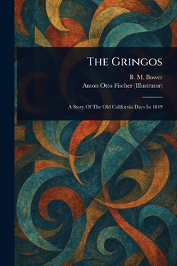 The Gringos|B. M. Bower