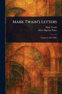 Mark Twain's Letters|Mark Twain
