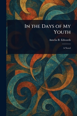 In the Days of My Youth|Amelia B. Edwards