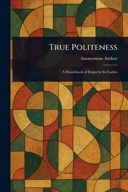 True Politeness|Anonymous
