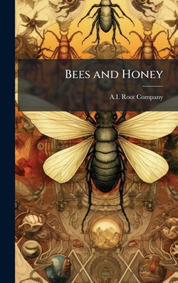 Bees and Honey|A I Root Company
