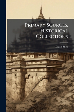 Primary Sources, Historical Collections|David Shea
