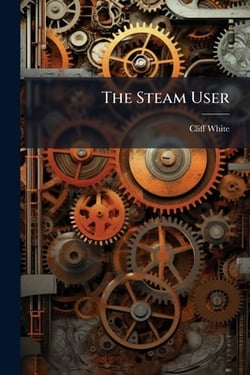The Steam User|Cliff White