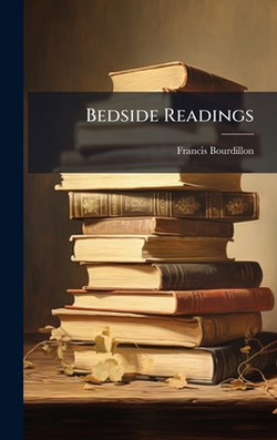 Bedside Readings|Francis Bourdillon