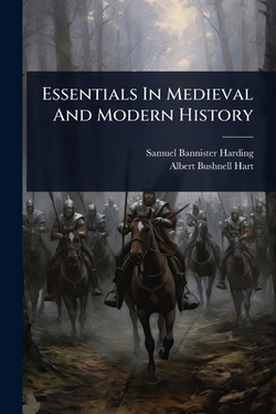 Essentials In Medieval And Modern History|Samuel Bannister Harding