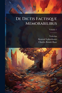 De Dictis Factisque Memorabilibus|Valerius (Maximus)