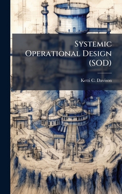 Systemic Operational Design (SOD)|Ketti C. Davison