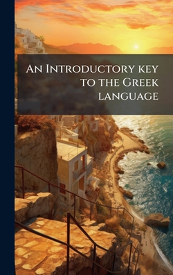 An Introductory key to the Greek language|Anonymous