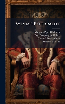 Sylvia's Experiment|Margaret Piper 1879- Chalmers