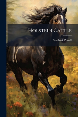 Holstein Cattle|Smiths & Powell