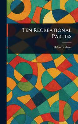 Ten Recreational Parties|Helen Durham