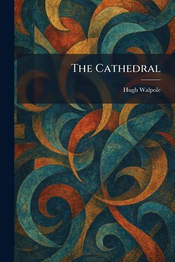 The Cathedral|Hugh Walpole