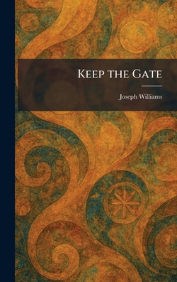 Keep the Gate|Joseph Williams