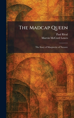 The Madcap Queen|Paul Rival