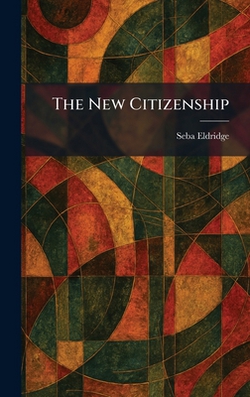 The New Citizenship|Seba Eldridge
