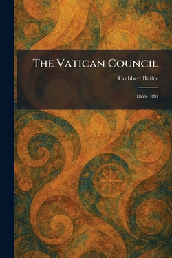 The Vatican Council|Cuthbert Butler