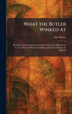 What the Butler Winked At|Eric Horne