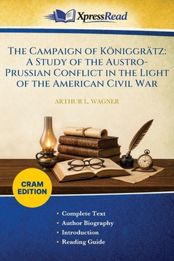 The Campaign of Königgrätz|Arthur L. (Arthur Lockwood) Wagner
