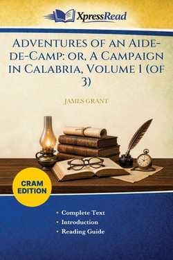 Adventures of an Aide-de-Camp|James Grant