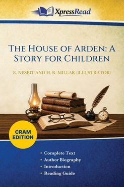 The House of Arden|E. (Edith) Nesbit