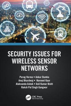 Security Issues for Wireless Sensor Networks|Parag Verma