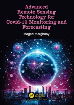 Advanced Remote Sensing Technology for Covid-19 Monitoring and Forecasting|Maged Marghany