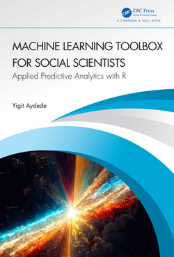 Machine Learning Toolbox for Social Scientists|Yigit Aydede