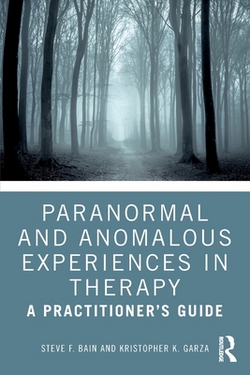 Paranormal and Anomalous Experiences in Therapy|Steve F. Bain