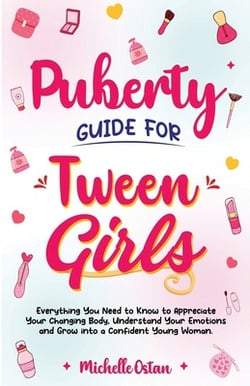 Puberty Guide for Tween Girls|Michelle Ostan