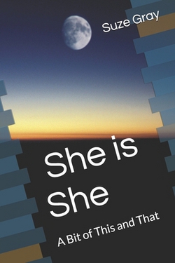 She is She|Suze Gray
