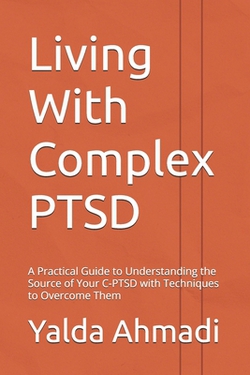 Living With Complex PTSD|Yalda Ahmadi