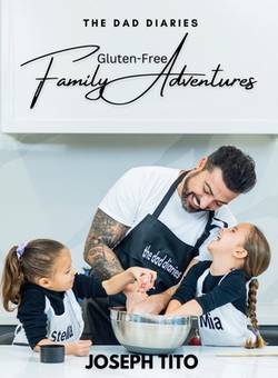 Gluten-Free Family Adventures|Joseph Tito