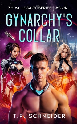 Gynarchy's Collar|T. R. Schneider