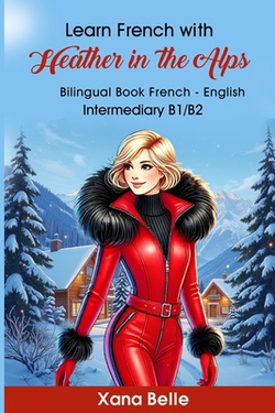 Learn French with Heather in the Alps|Xana Belle
