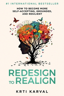 Redesign to Realign|Krti Karval